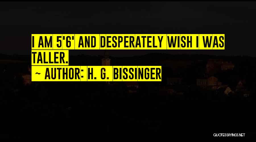 H. G. Bissinger Quotes 2031338