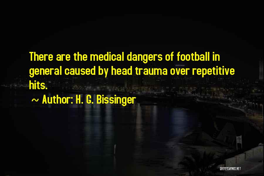 H. G. Bissinger Quotes 2146720