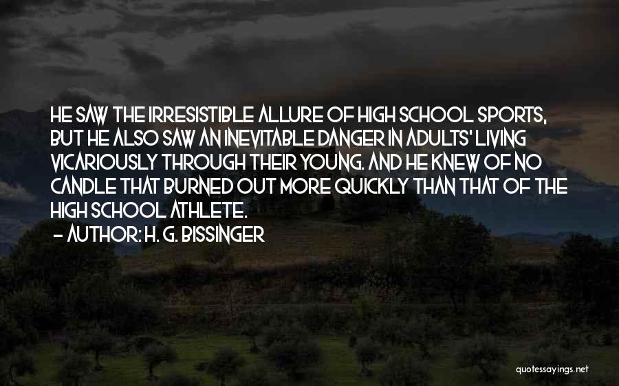 H. G. Bissinger Quotes 474433