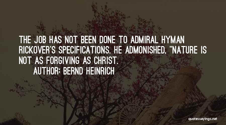H.g. Rickover Quotes By Bernd Heinrich