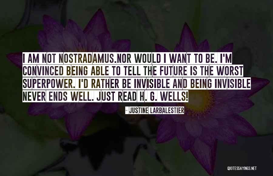 H G Well Quotes By Justine Larbalestier H G Well Quotes By Justine Larbalestier