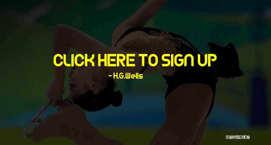 H.G.Wells Quotes 433610 H.G.Wells Quotes 433610