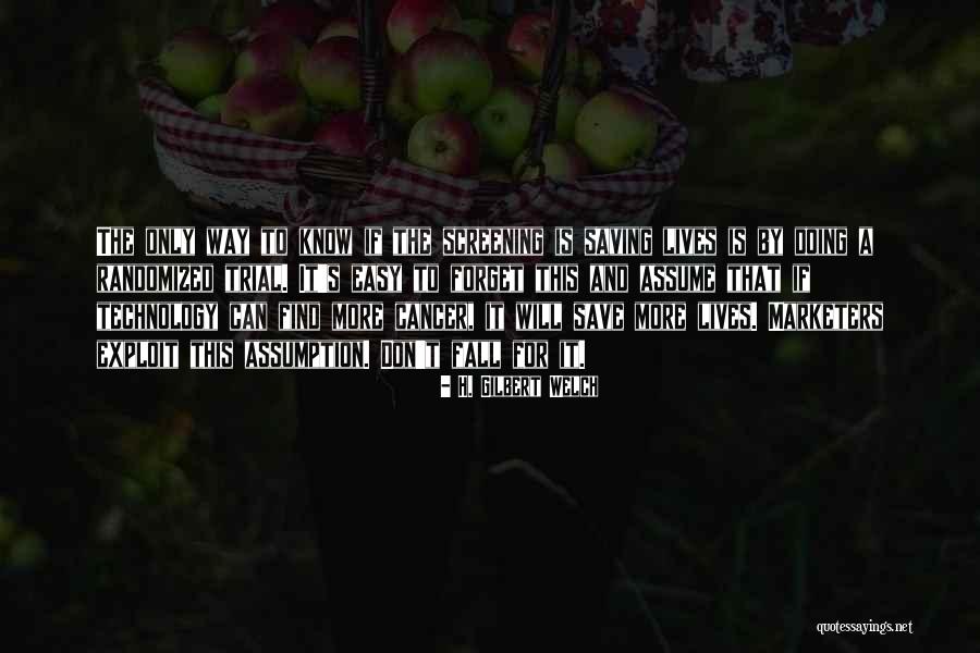 H. Gilbert Welch Quotes 1138289 H. Gilbert Welch Quotes 1138289