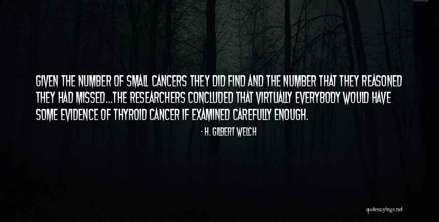 H. Gilbert Welch Quotes 308441 H. Gilbert Welch Quotes 308441