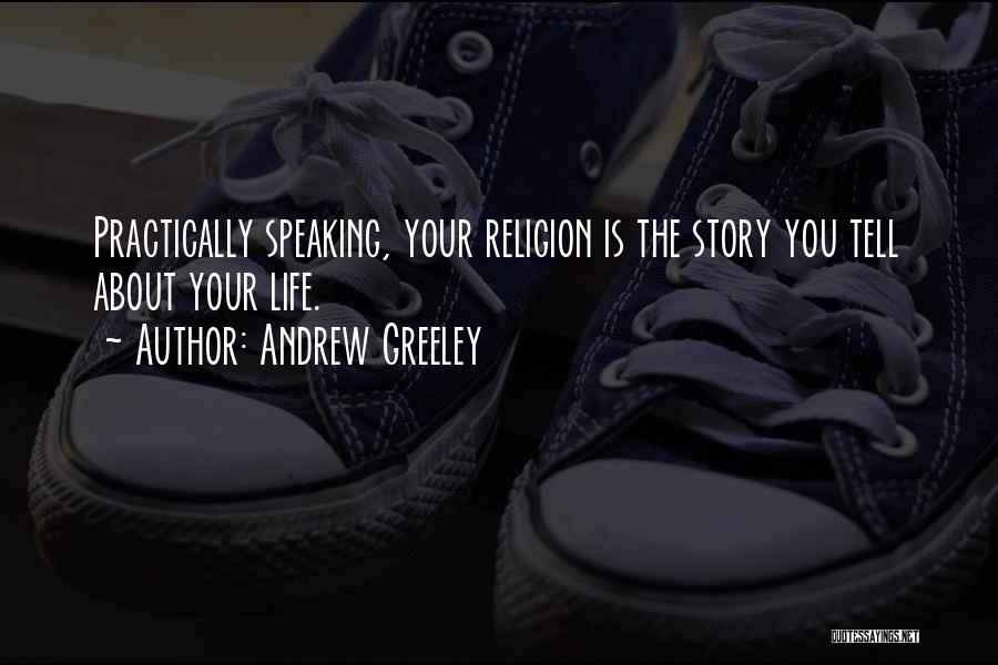 H Greeley Quotes By Andrew Greeley