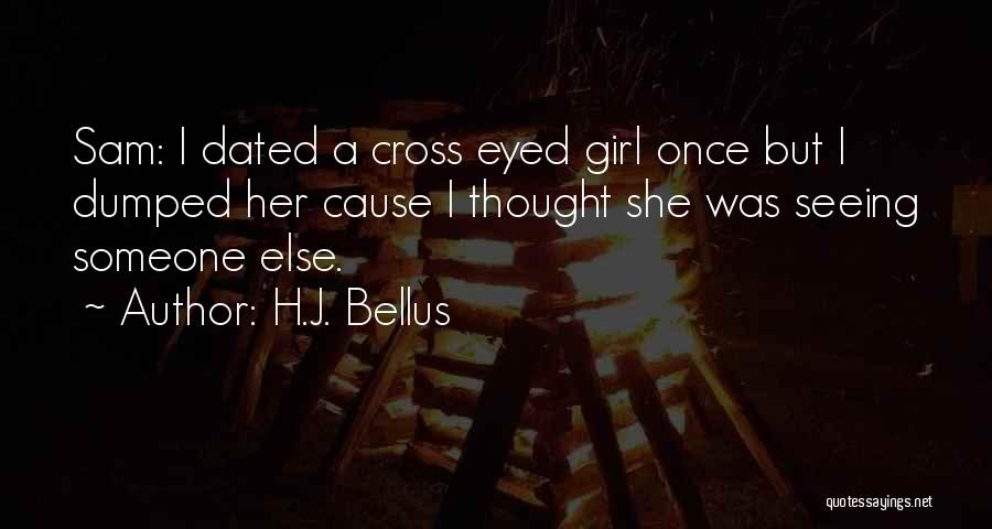 H.J. Bellus Quotes 1312962