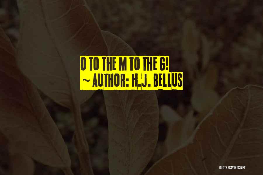 H.J. Bellus Quotes 1411721