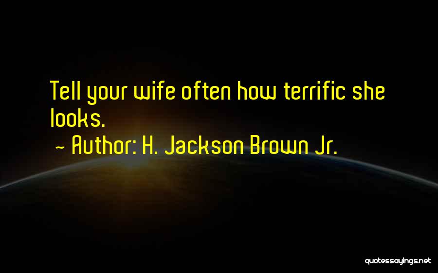 H.j. Brown Quotes By H. Jackson Brown Jr.