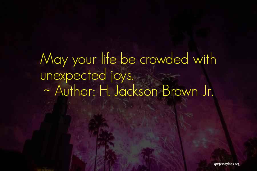 H.j. Brown Quotes By H. Jackson Brown Jr.