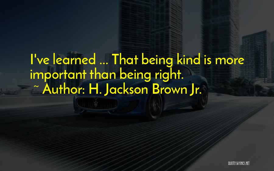 H.j. Brown Quotes By H. Jackson Brown Jr.