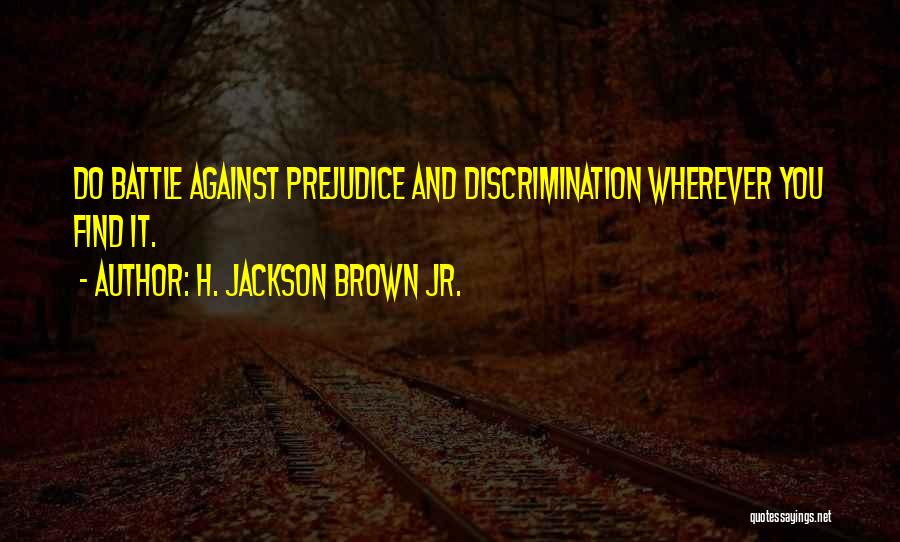 H.j. Brown Quotes By H. Jackson Brown Jr.