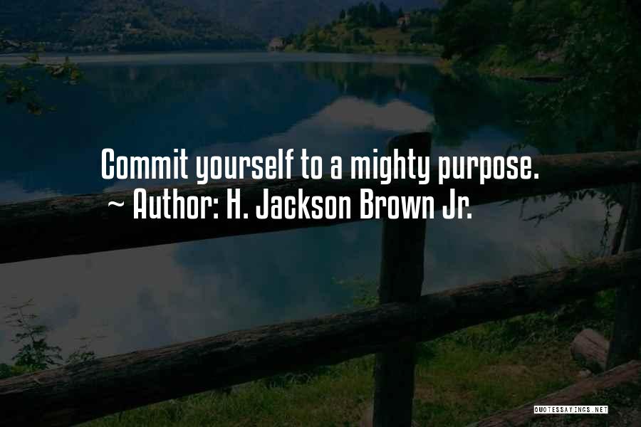 H.j. Brown Quotes By H. Jackson Brown Jr.