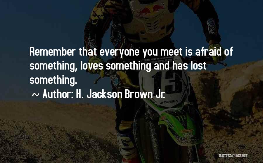 H.j. Brown Quotes By H. Jackson Brown Jr.