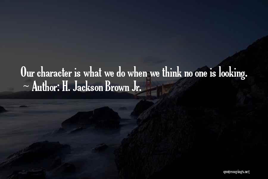 H.j. Brown Quotes By H. Jackson Brown Jr.