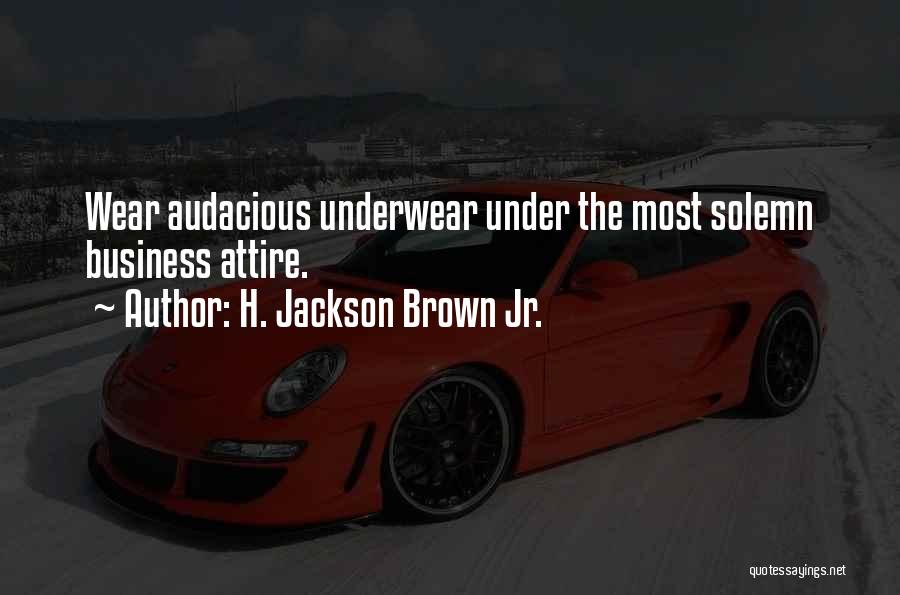 H.j. Brown Quotes By H. Jackson Brown Jr.