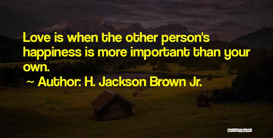 H.j. Brown Quotes By H. Jackson Brown Jr.