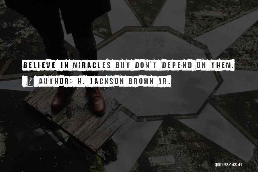 H.j. Brown Quotes By H. Jackson Brown Jr.