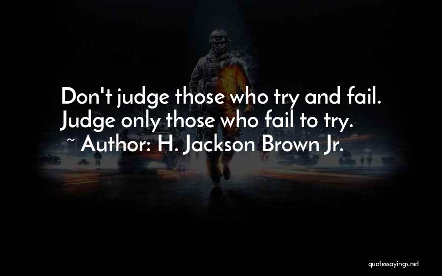 H.j. Brown Quotes By H. Jackson Brown Jr.