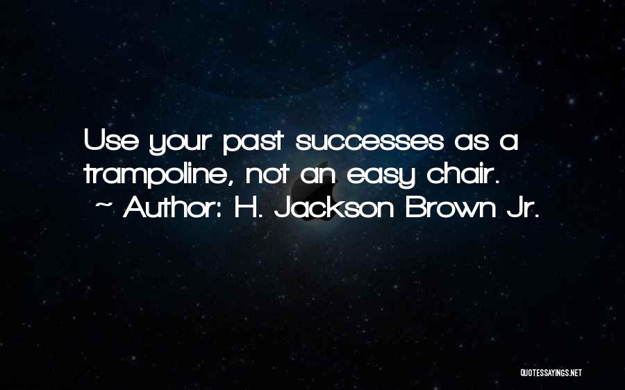 H.j. Brown Quotes By H. Jackson Brown Jr.