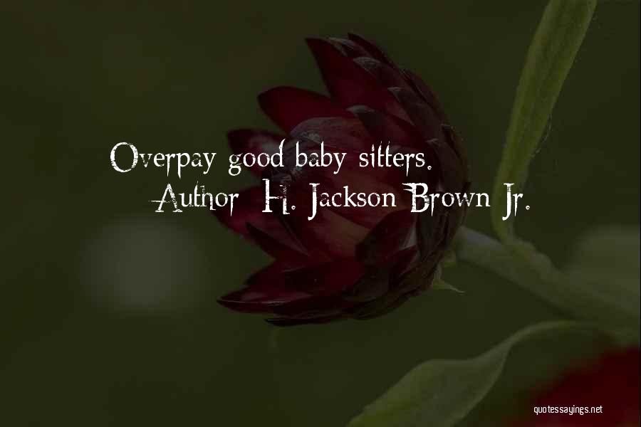 H.j. Brown Quotes By H. Jackson Brown Jr.