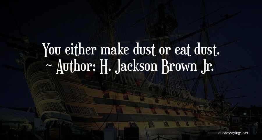 H.j. Brown Quotes By H. Jackson Brown Jr.