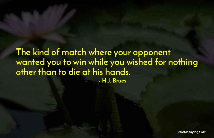 H.J. Brues Quotes 1956949