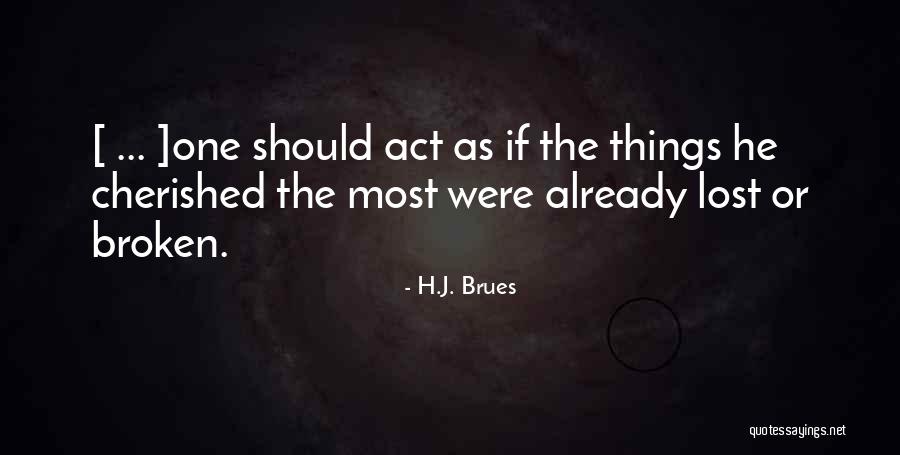 H.J. Brues Quotes 349684