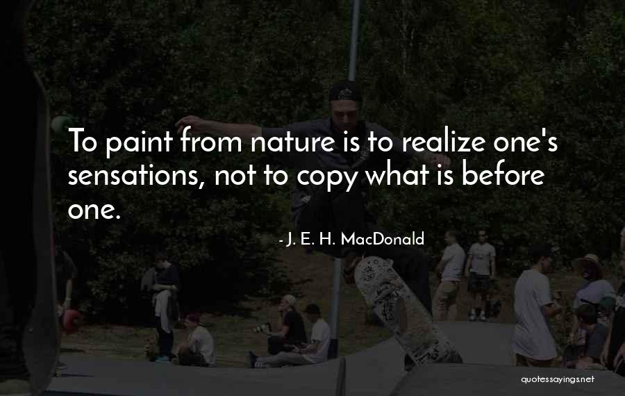 H J Macdonald Quotes By J. E. H. MacDonald H J Macdonald Quotes By J. E. H. MacDonald