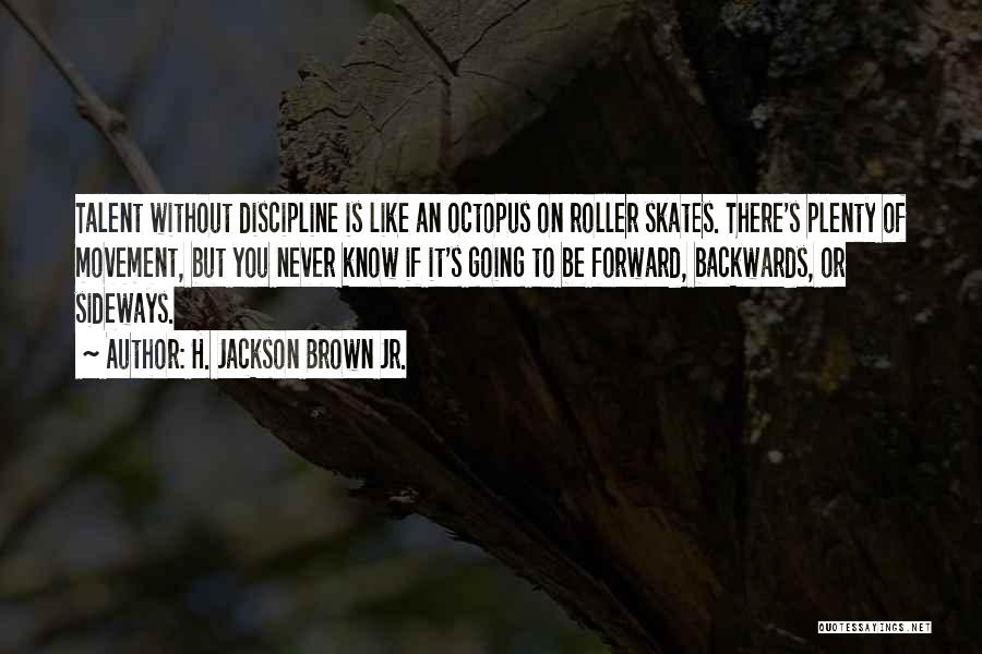 H. Jackson Brown Jr. Quotes 1010156