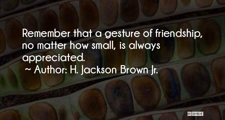 H. Jackson Brown Jr. Quotes 1087316