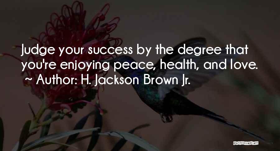 H. Jackson Brown Jr. Quotes 1330388