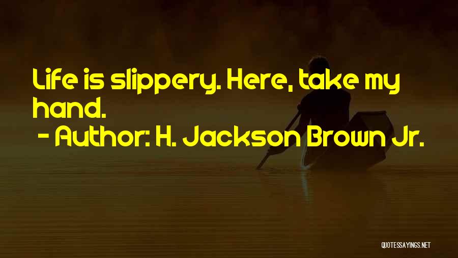 H. Jackson Brown Jr. Quotes 1433909