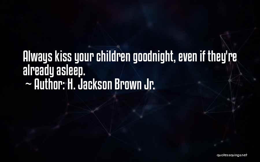 H. Jackson Brown Jr. Quotes 1508858