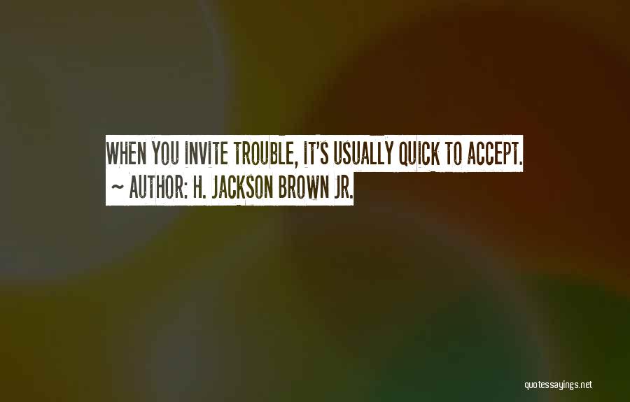 H. Jackson Brown Jr. Quotes 1708008
