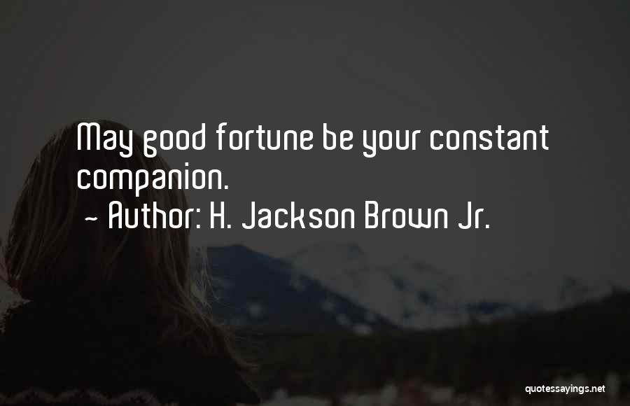 H. Jackson Brown Jr. Quotes 1730182