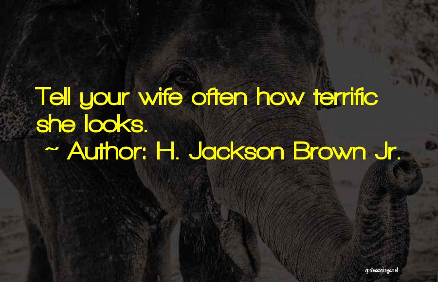 H. Jackson Brown Jr. Quotes 271627