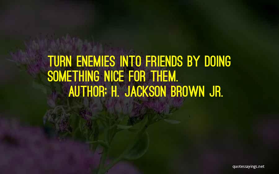 H. Jackson Brown Jr. Quotes 279337