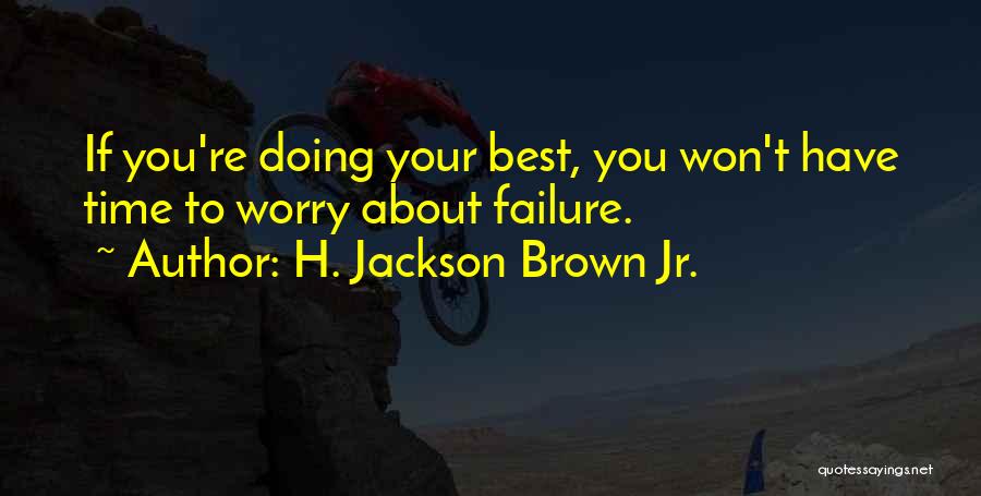 H. Jackson Brown Jr. Quotes 295133