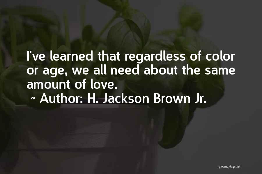 H. Jackson Brown Jr. Quotes 314008