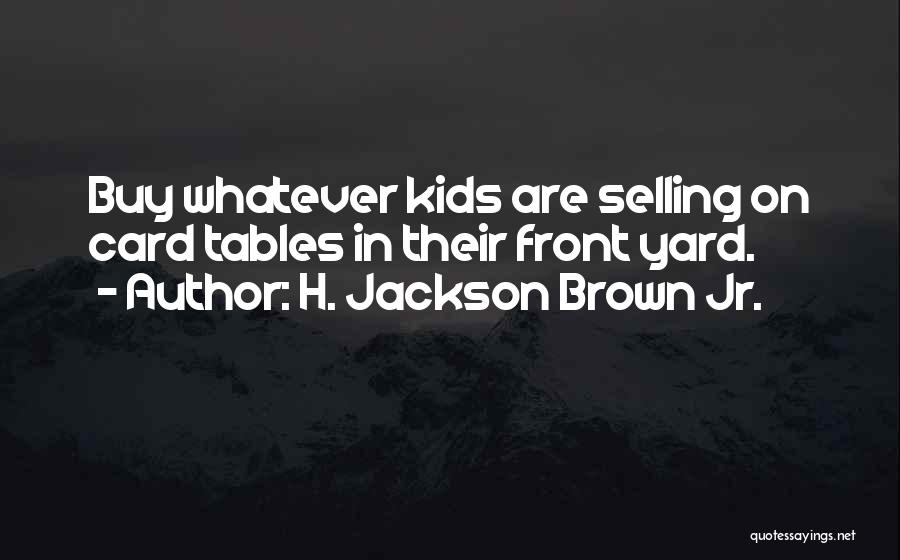 H. Jackson Brown Jr. Quotes 506692