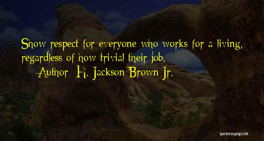 H. Jackson Brown Jr. Quotes 589775