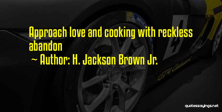 H. Jackson Brown Jr. Quotes 611531