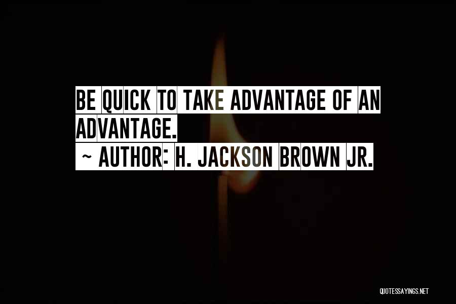 H. Jackson Brown Jr. Quotes 644052