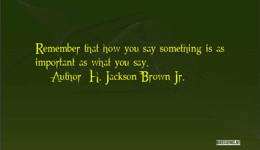 H. Jackson Brown Jr. Quotes 753813