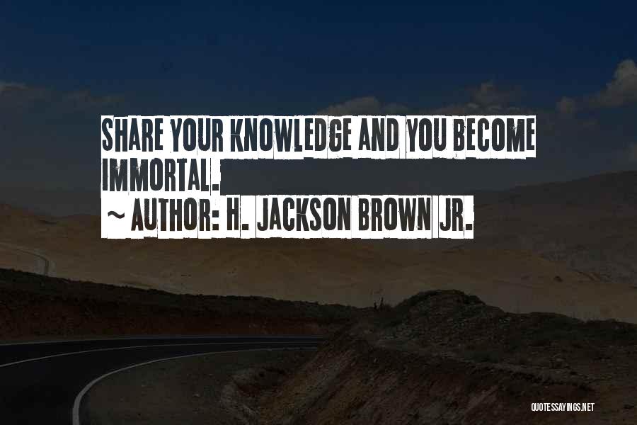 H. Jackson Brown Jr. Quotes 866108