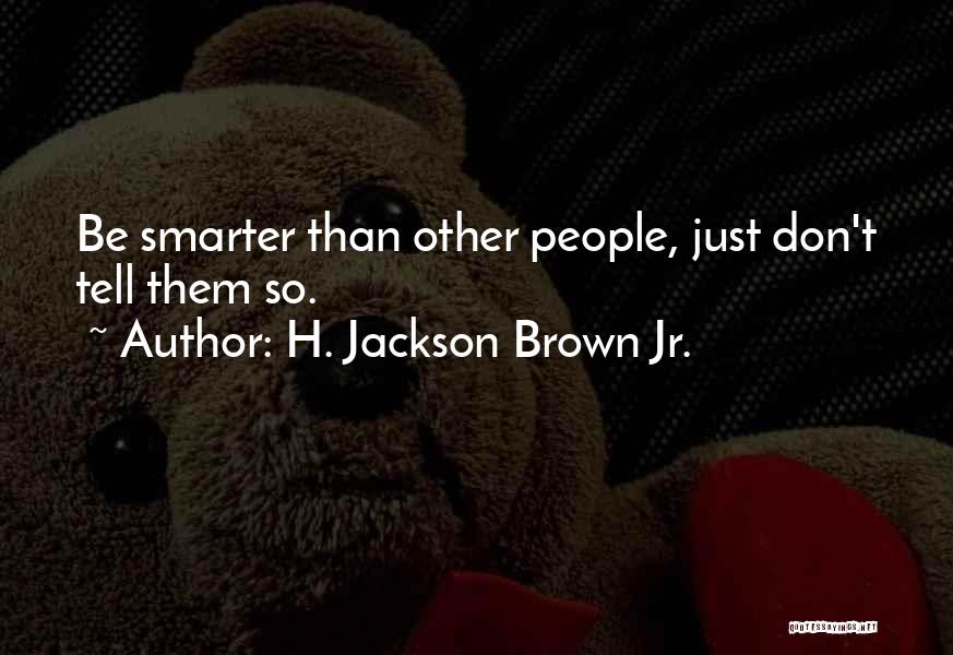 H. Jackson Brown Jr. Quotes 973590