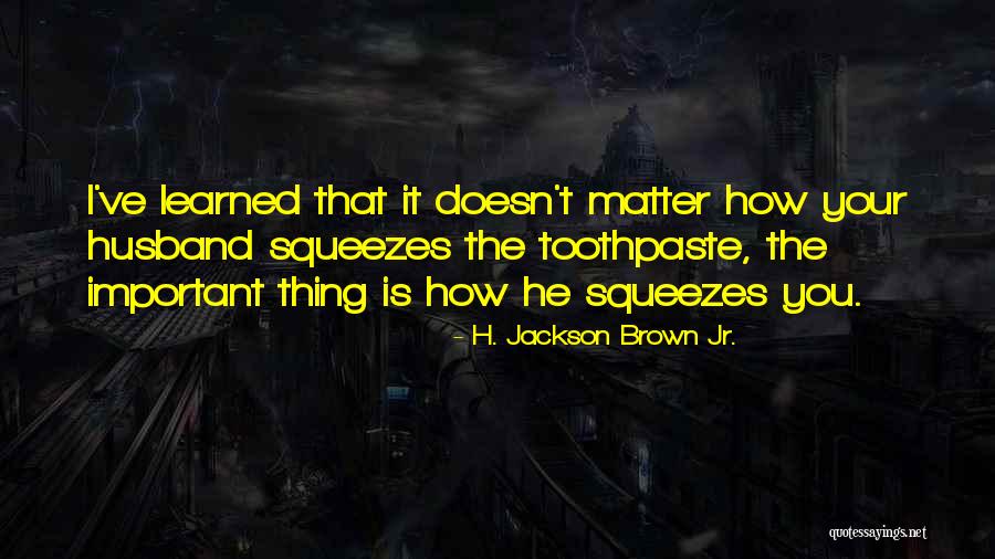 H Jackson Brown Love Quotes By H. Jackson Brown Jr.