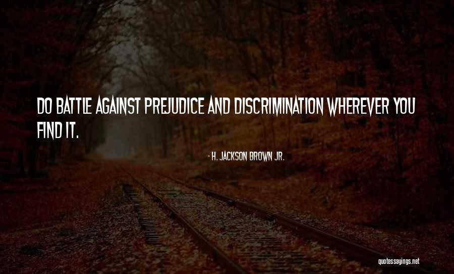 H Jackson Brown Quotes By H. Jackson Brown Jr. H Jackson Brown Quotes By H. Jackson Brown Jr.