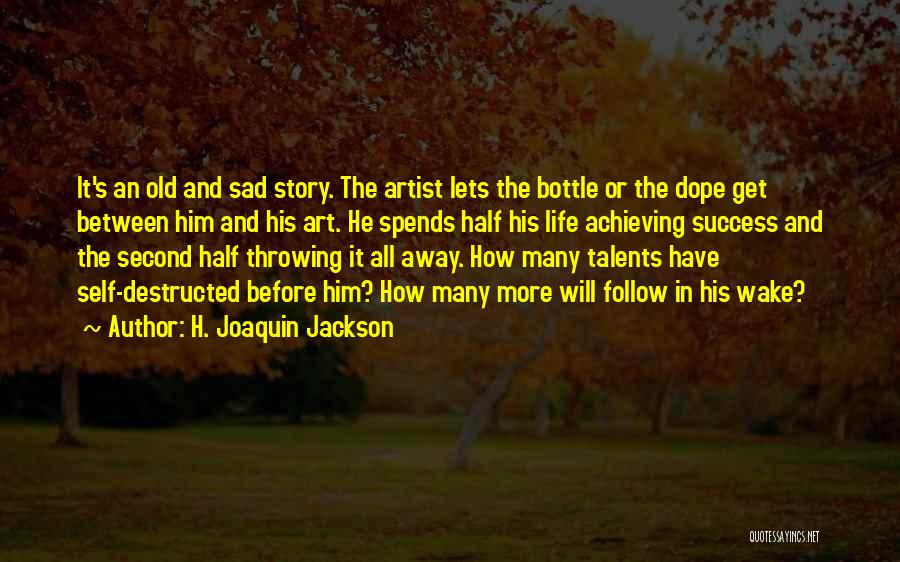 H. Joaquin Jackson Quotes 1599399