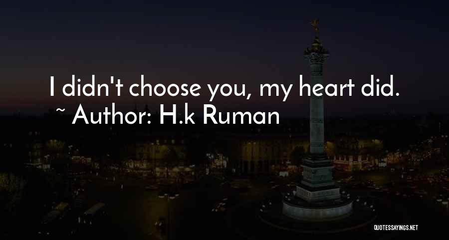 H.k Ruman Quotes 791623